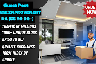 do guest post on da 55 to 90 home improvement, construction, home decor blogs