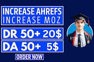 increase ahrefs dr domain rating moz da domain authority fast