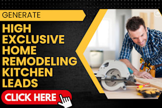 generate home remodeling leads bathroom remodeling kitchen remodeling leads