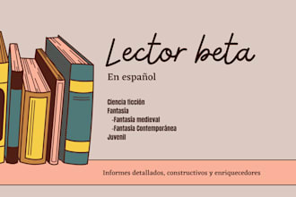 be your beta reader for chapters, novels, and novellas