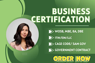 assist you with mbe certifcation, wosb, sdvosb, 8a, dbe mwbe, hubzone, cage code