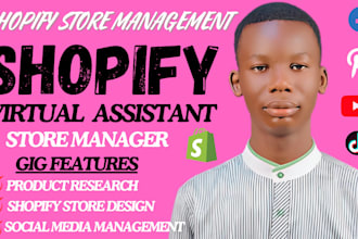 be your shopify virtual assistant shopify store manager, shopify website design
