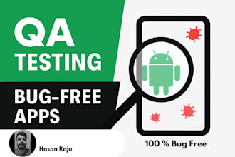 do android app QA testing and report bugs