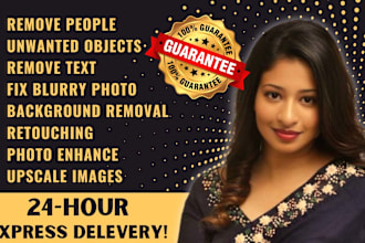 do unwanted object remove, remove people, fix blurry photo, upscale image in 24h