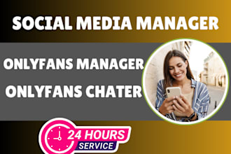be your active onlyfans chatter, onlyfans manager and virtual assistant