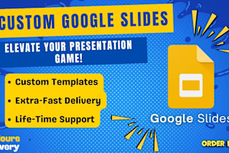 design custom professional google slides presentations, pitch decks, templates