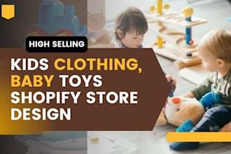 design high quality kids clothing baby care shopify store kids toys website