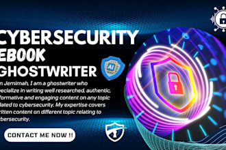 research and ghostwrite your cybersecurity ebook, book, report and project