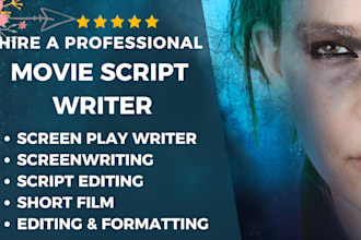 be your movie script writer, movie script writing screenplay writer screenwriter