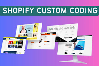 do professional shopify custom coding, bug fix , customization