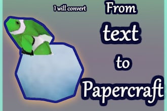 make a papercraft for you
