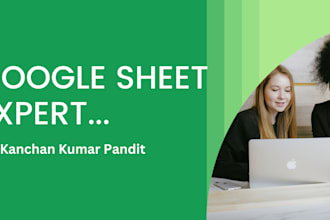 be your google sheet and excel expert