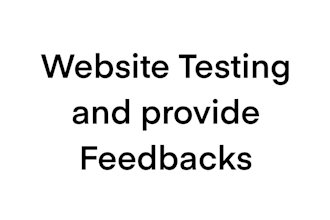 test websites and give feedback as a general user