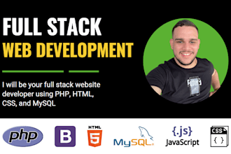 be your full stack website developer using PHP and mysql
