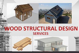 do structural analysis and design of wood, timber structures
