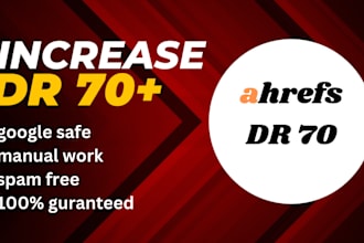 increase DR ahrefs domain rating DR 70 plus