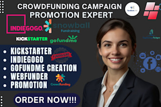 do crowdfunding campaign promotion for kickstarter indiegogo gofundme campaign
