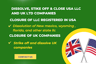 dissolve, and strike off your USA llc and UK ltd company