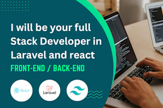 be your full stack developer using react laravel