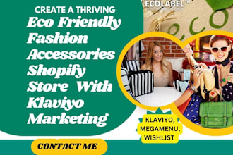 develop eco friendly fashion accessories shopify store with klaviyo