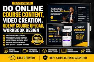 do online course content, video creation, udemy course upload, workbook design