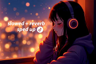 create slowed and reverb, sped up or tiktok versions