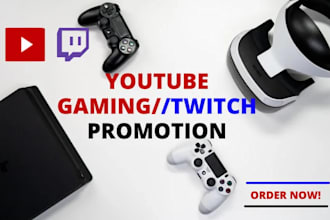 superfast organic youtube gaming promotion, twitch promotion
