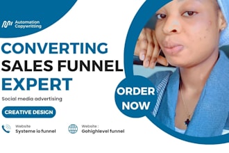 sales funnel builder copywriter, designs, email automation, ads, ghl, systeme io