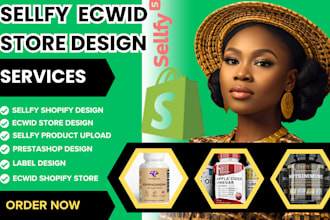 design sellfy shopify supliful store, bigcartel ecwid prestashop product upload