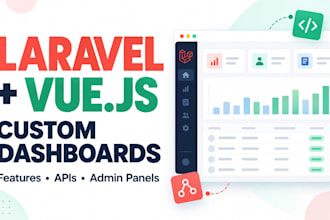 build laravel vue js dashboards and custom web features