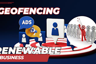 setup geofencing ads campaign for renewable energy business for traffic sales