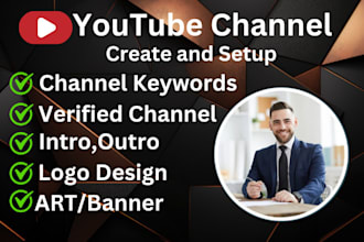 create, setup youtube channel with logo,banner,intro,outro