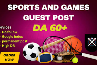 publish high da gaming and sports guest posts