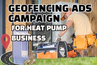 expert geofencing ads for heat pump businesses targeting homeowners effectively