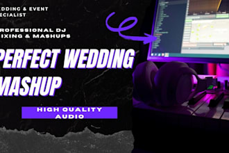 create a seamless wedding mashup and song transitions