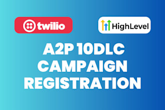 do a2p 10dlc registration on ringcentral, gohighlevel, twilio, a2p camapaign