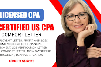 provide US CPA comfort letter mortgage letter self employment letter, CPA letter