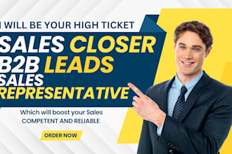 be high ticket sales representative sales closer sales person campaign outreach