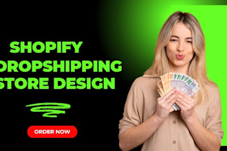 design stunning shopify website, shopify drop shipping store