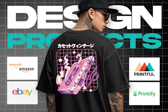 design products for printful, printify or etsy store