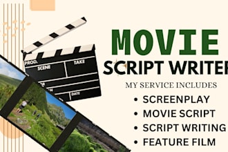 be your screenplay, screenwriting, movies script, feature film, tv series writer