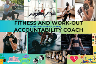 be your fitness and workout accountability coach