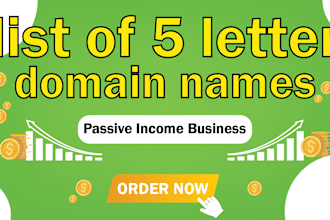 give you a list of 5letter domain names to sell for passive income