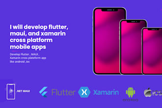 develop flutter, maui, and xamarin cross platform mobile apps