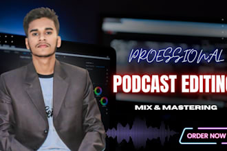 do podcast mixing, podcast audio editing and mastering