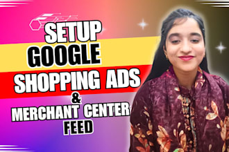 expertly setup google shopping ads and merchant center feed