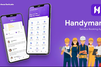develop handyman app, home cleaning app, furniture app, home repair app,