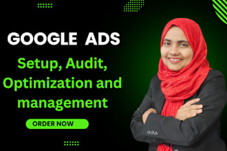 setup, audit and manage your google ads adwords PPC campaigns