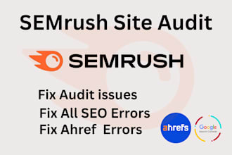 do a website seo audit and fix ahref, semrush site audit errors