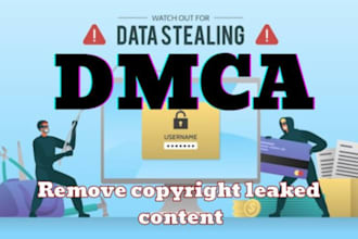 send dmca takedown notice to remove pirated,illegally,leaked,defaming content